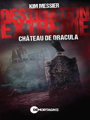 cover image of Destination extrême--Château de Dracula